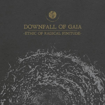 DOWNFALL OF GAIA Ethic Of Radical Finitude DIGIPAK [CD]